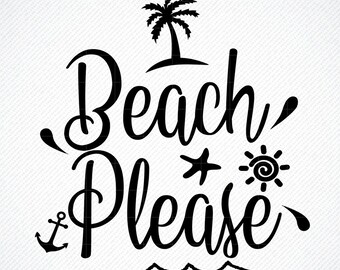 Beach Please Svg Etsy