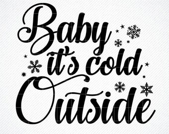 Free Free 326 Baby It&#039;s Cold Outside Svg SVG PNG EPS DXF File