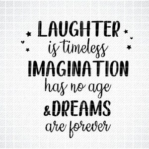 Laughter is Timeless Svg, Positive SVG, Vector File, Svg, Quote SVG, Inspirational SVG, Cricut, Cut Files, Print