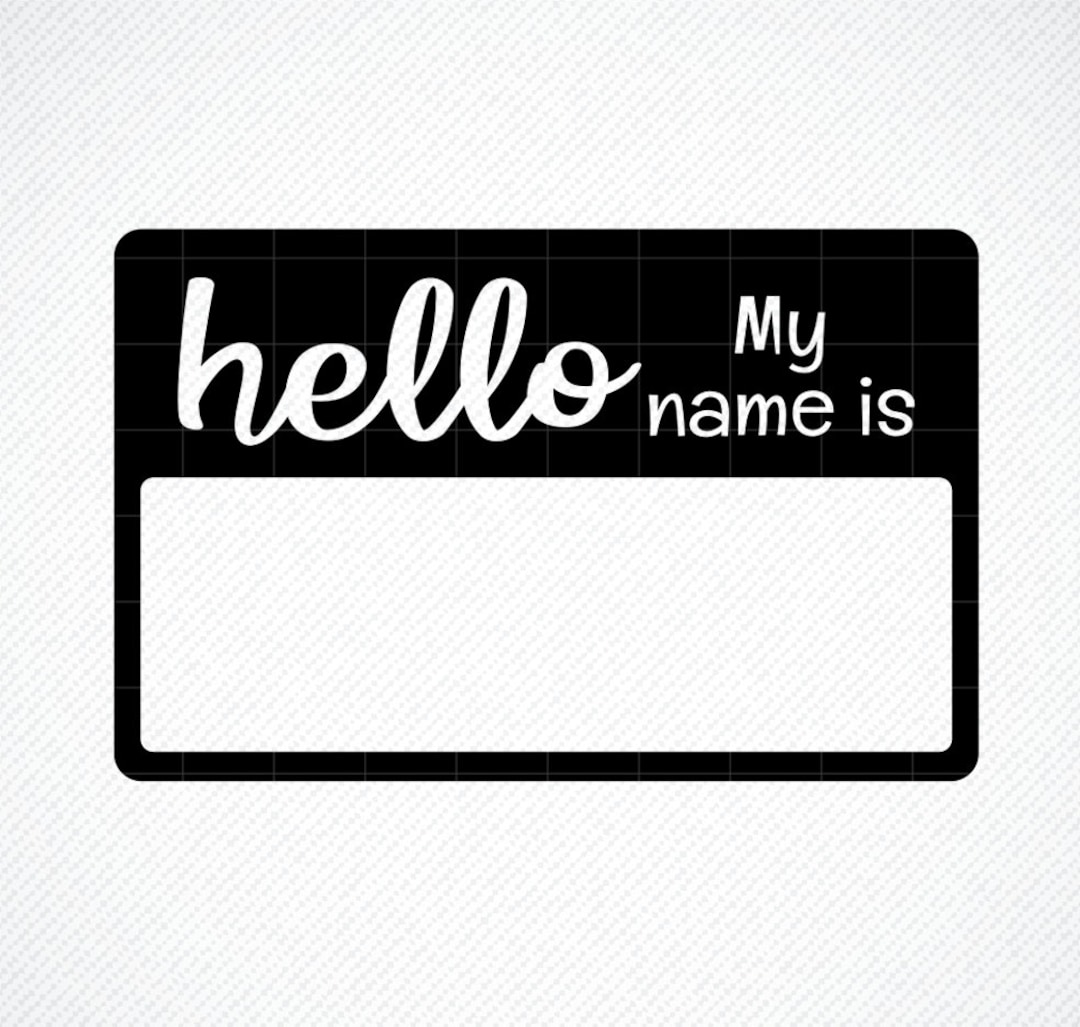Hello My Name is SVG Name Tag SVG Vector Image Cut File for Cricut and
