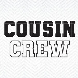 Cousin Crew SVG, Cousin Crew PNG, Family svg, Cousin Shirt svg, Cousin Tribe svg, Commercial Use Svg,