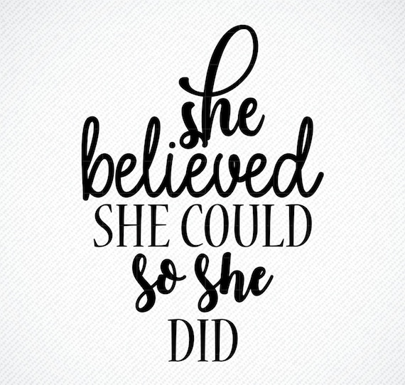She believed she could so she did SVG She believed she could Etsy