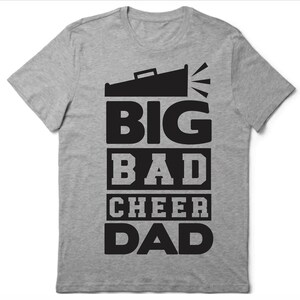 Big Bad Cheer Dad Svg, Dxf Eps Png, Cheer Dad Shirt, Cheerleader Dad, Cheerleading Dad, Cricut Cut Files, Silueta, Cheer Dad Png, DXF