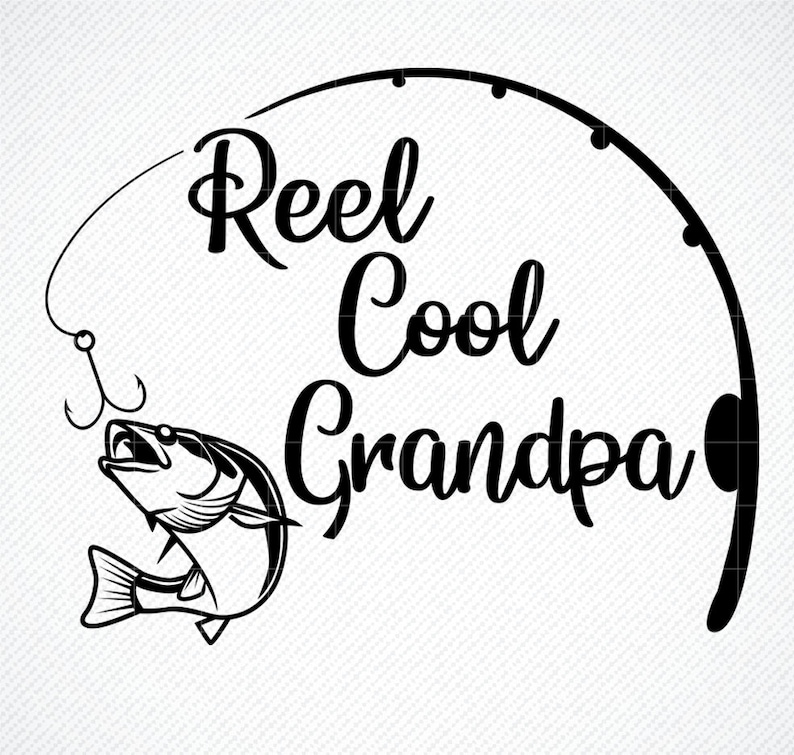 Download Reel Cool Grandpa Svg Fishing SVG Dad svg Papa Svg FileDXF ...
