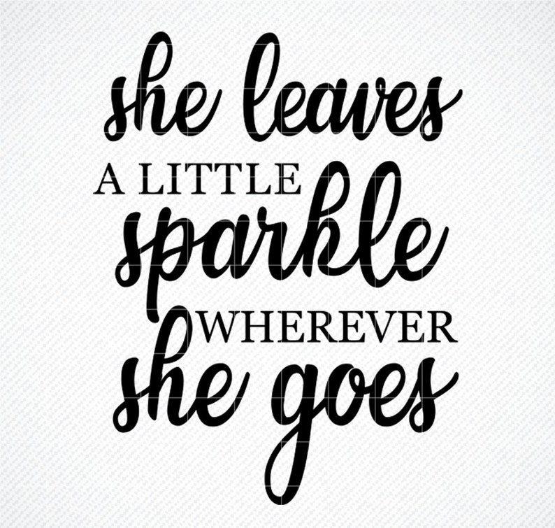 Download She leaves a little sparkle everywhere she goes SVG She | Etsy