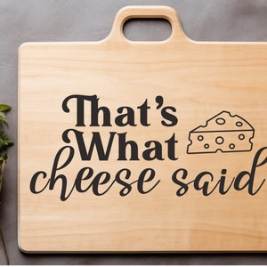 Lustiges Schneidebrett Sprüche SVG, DAS ist WAS KÄSE SAGTE, Charcuterie zwar, Lebensmitteltablett svg, Küche Zitat svg, Ofenabdeckung svg, Snack svg