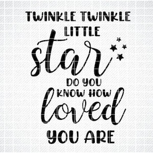 Twinkle Twinkle Little Star, sai quanto ti ami? SVG, Nursery Svg, Kids Svg, Baby Svg, Chil Quote Svg