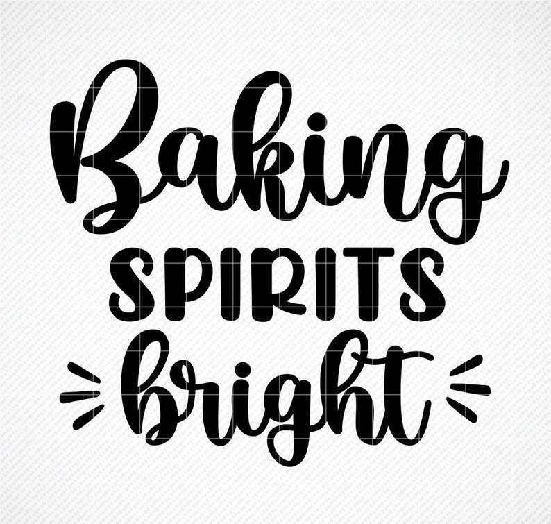 Baking Spirits Bright SVG Christmas SVG Holiday SVG Kitchen | Etsy