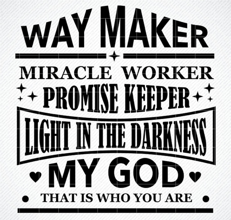 Free Free 305 Way Maker Miracle Worker Svg Free SVG PNG EPS DXF File