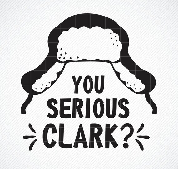 You Serious Clark SVG You Serious Clark You Serious Clark | Etsy