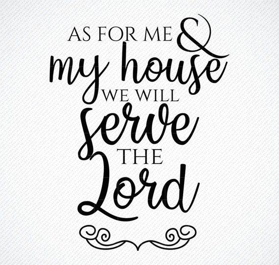 as-for-me-and-my-house-we-will-serve-the-lord-svg-wood-sign-svg