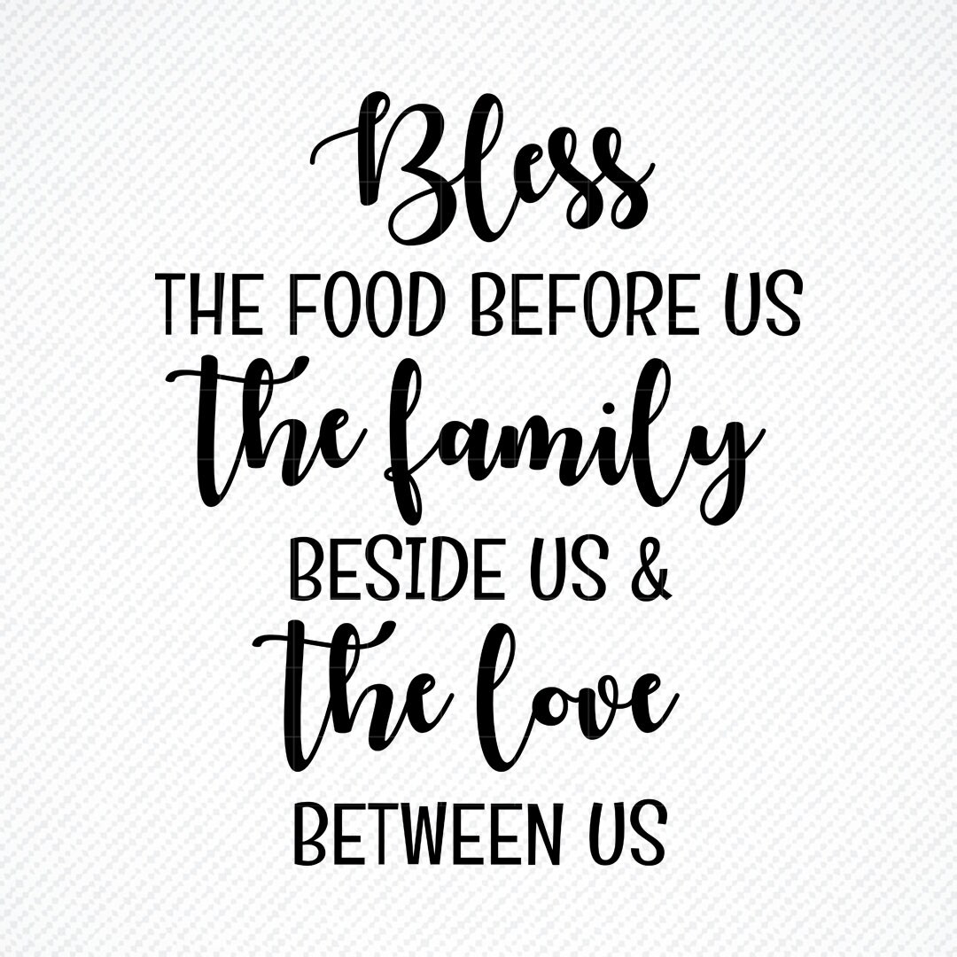 Bless the Food Before Us SVG, Home Decor Svg, Dinning Room Decor