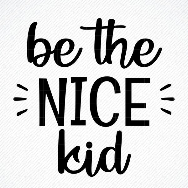 Be the Nice Kid - Etsy
