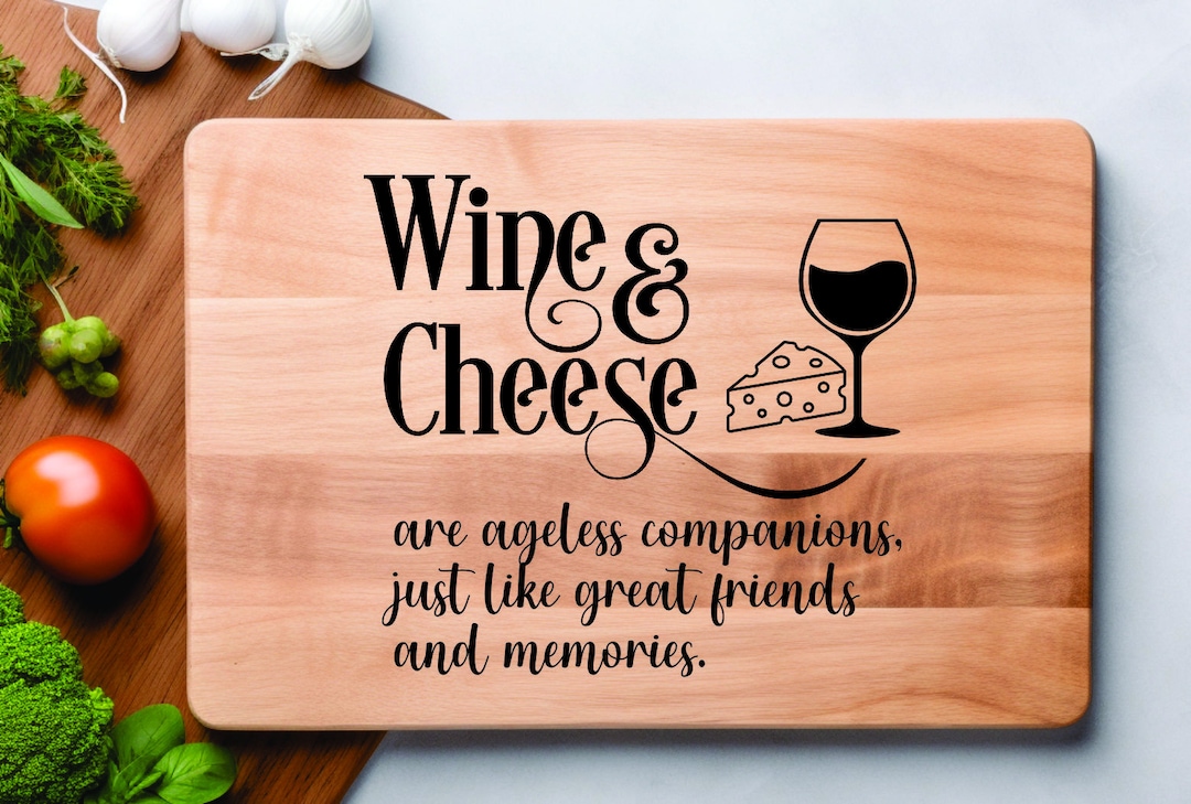 Wine and Cheese Board SVG, Chopping Board Sayings, Cutting Board Quote