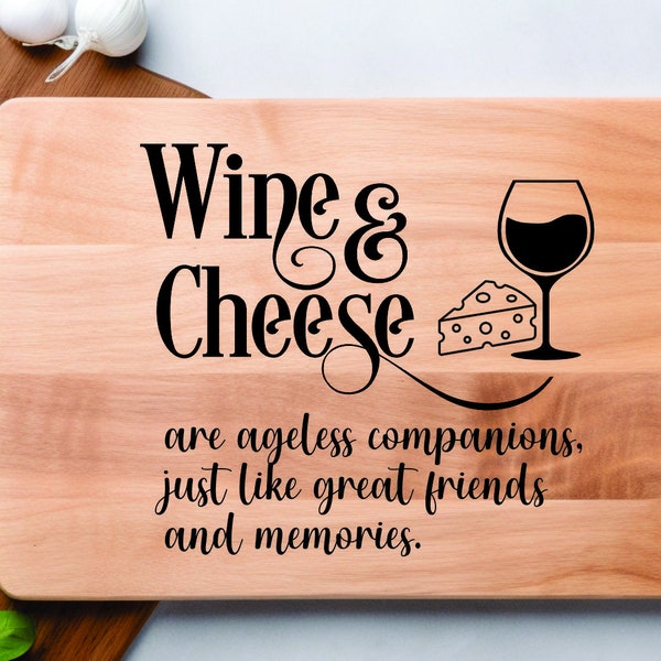 Wine And Cheese Board SVG, Chopping Board Sayings, Cutting Board Quote, Kitchen Towel Svg, Friendship Svg, Charcuterie Board Svg, Apron Svg