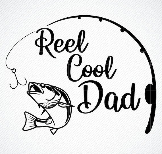 Download Reel Cool Dad Svg Fishing SVG Papa Svg File Dad svg Father | Etsy