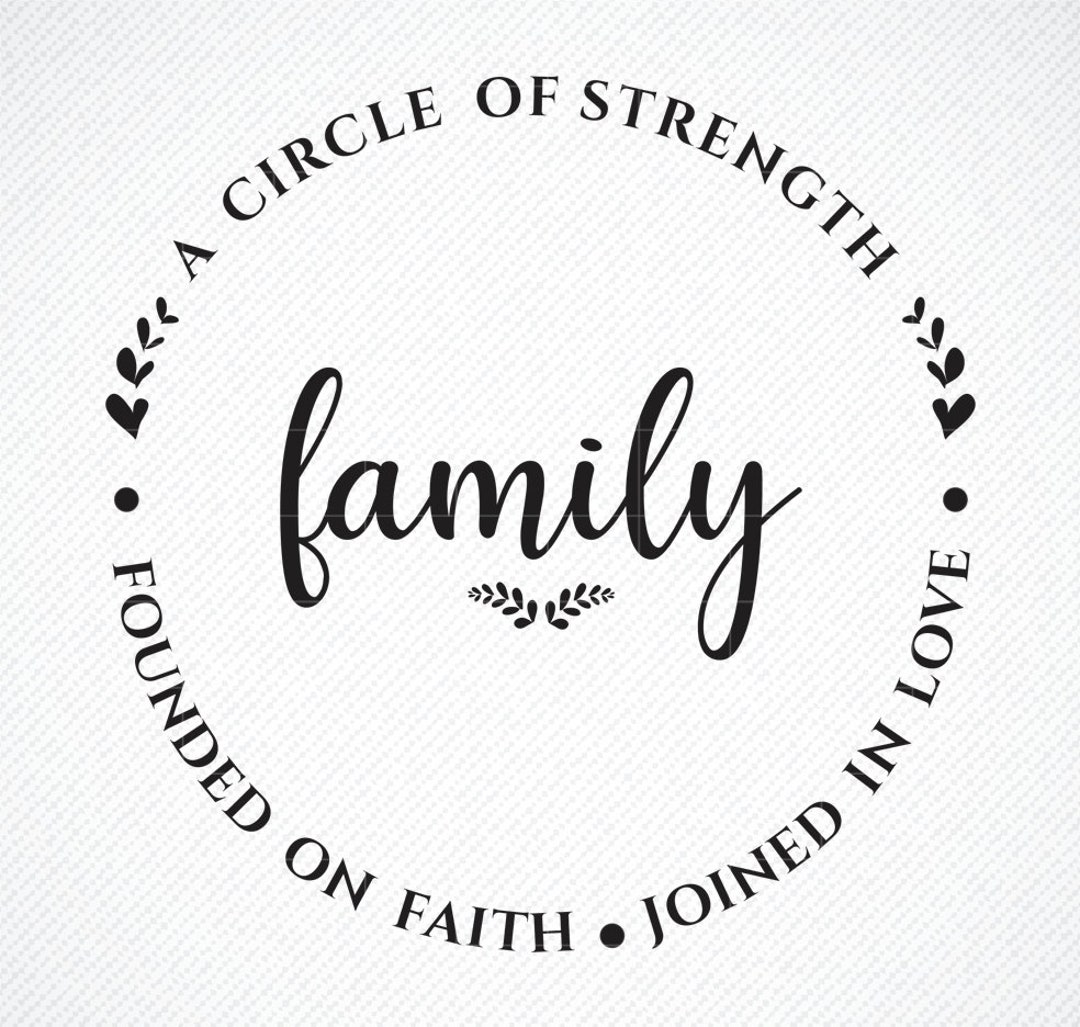 Family a Circle of Strength SVG, Founded on Faith, Joined by Love SVG
