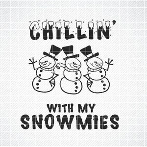 Chillin With My Snowmies Svg, Snowman Svg, Kids Christmas Svg, Boy ...
