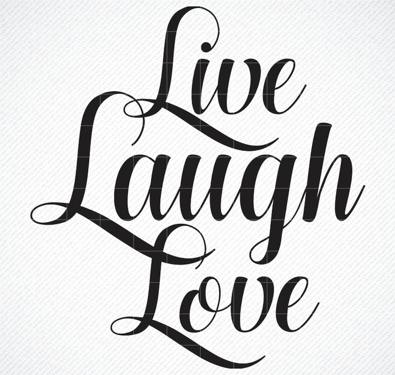 Live Laugh Love SVG Live Laugh Love PNG For | Etsy