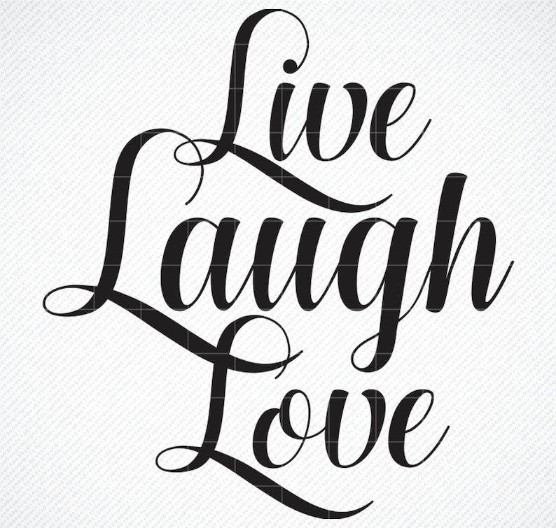 Live Laugh Love SVG, Live Laugh Love PNG, Home Wall Art Svg, Love svg, Laugh svg, Love Cut File, Laugh Cut File, Cut File Quote, image 1