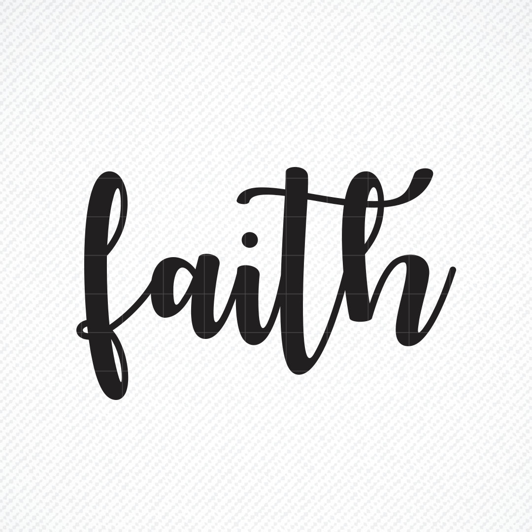FAITH SVG, Faith PNG, Faith Dxf, Faith, Faith Quote, Svg Files Sayings, Svg  Files, Svg Files, Digital File, Svg, Wedding, Christian Wall Art - Etsy
