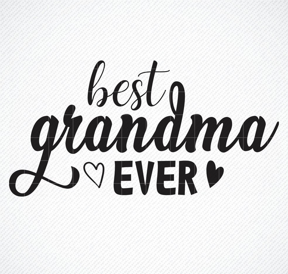 Best Grandma Ever SVG Best Grandma SVG Best Grandma Ever Etsy UK