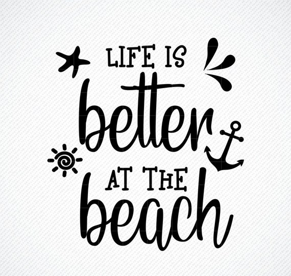 Download Life Is Better At The Beach Svg Life Is Better Summer Tshirt Etsy