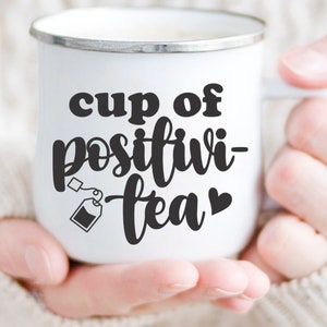 Tasse de thé Positivi svg, citation de thé mignon svg, tasse de thé svg, svg amateur de thé, buveur de thé svg, dictons svg, svg citation tasse de thé, svg de l'heure du thé