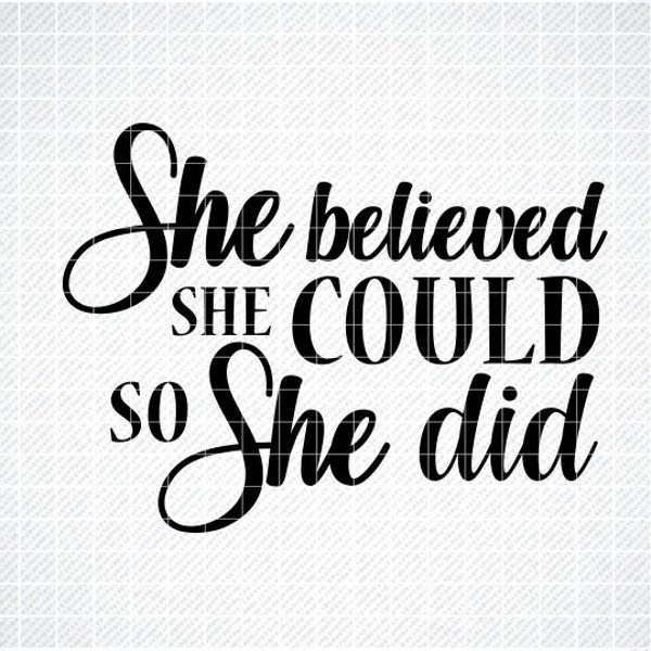 She believed she could so she did SVG, She believed she could png, Graduation Quote svg, quote, girl SVG, nursery svg, Girl Quote svg