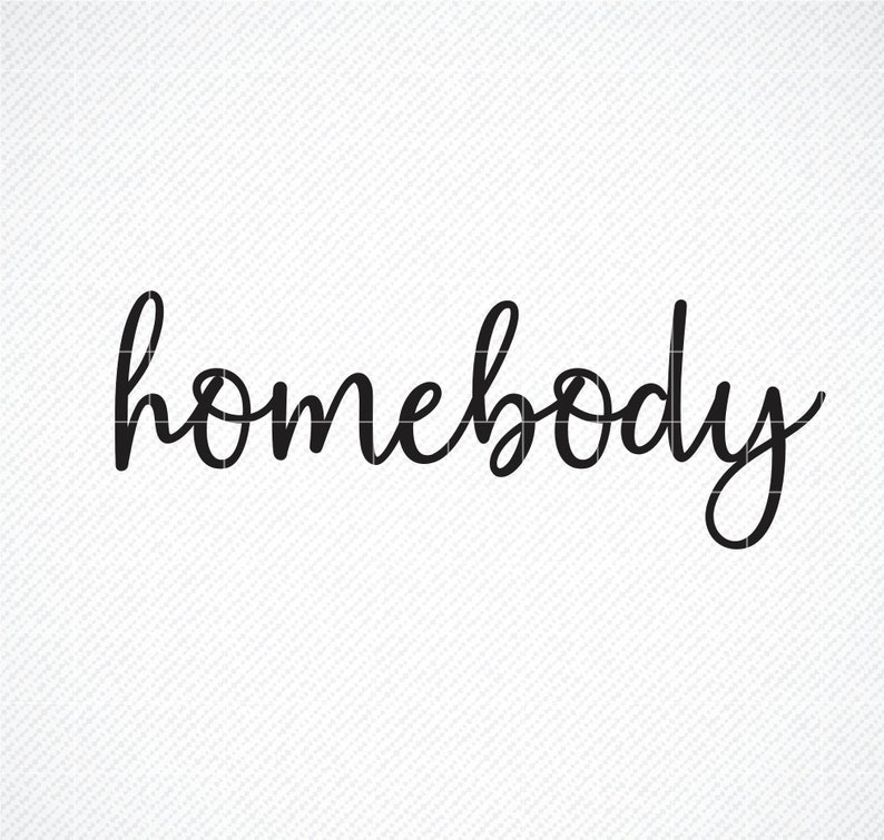 Free Free 84 Homebody Svg SVG PNG EPS DXF File