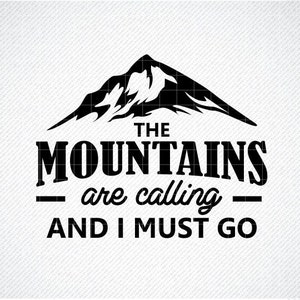 Mountains Are Calling and I Must Go SVG, Mountains Are Calling Svg