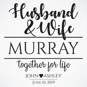 Husband and Wife Together for Life Sign, Marriage SVG, Wedding DIY Monogram svg, Marriage Monogram Svg, Wedding Split Name Monogram Svg