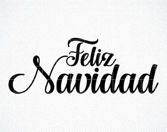 Feliz Navidad SVG File, Christmas SVG, Digital Download, Cricut, Silhouette, svg, dxf, eps, png