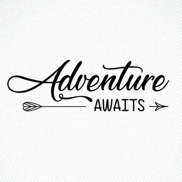 ADVENTURE AWAITS SVG, Adventure awaits png, Adventure awaits, Adventure Nursery, Adventure quote, Adventure svg, svg cut file, Wedding svg