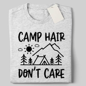Camp Hair Don't Care SVG, Camp Tshirt Svg, Diseños de camisetas de campamento, png Dxf Eps, Camiseta de campamento divertida para mujeres, Camper Svg, Camping Svg, Equipo de campamento