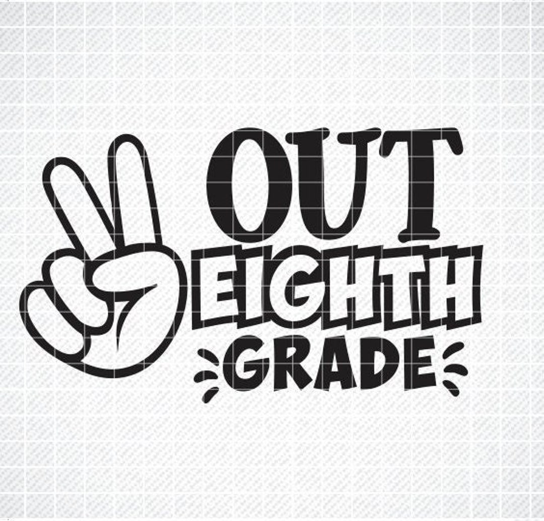 Peace Out Eighth Grade Svg, Kids Graduation Shirt Svg, Last Day of ...