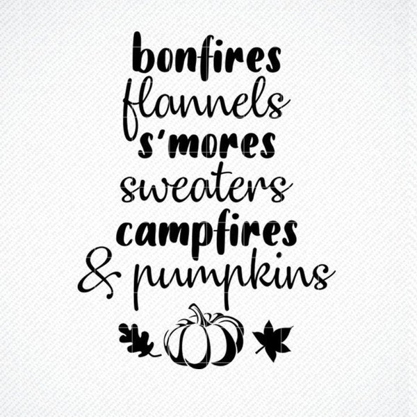 Bonfires Flannels S'mores Sweaters Campfires And Pumpkins |Fall SVG, PNG, DXF Silhouette Cameo and Cricut Files
