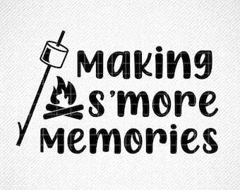 Making S'more Memories, Camping SVG, Kids Camp SVG, PNG, S'mores, Camping, Campfire, Summer, Fun, Kids, Memories