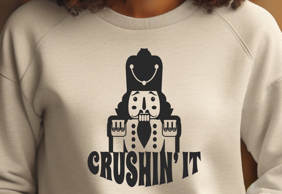 Crushin' It Nutcracker SVG, Crushing It Nut Cracker Png, Nut Cracker Svg, Digital Download