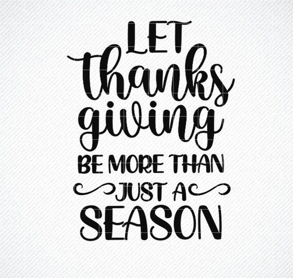 Let Thanks & Giving Be More Than Just Season Thanksgiving T-Shirt Let Thanks & Giving Be More Than Just Season Thanksgiving T-Shirt