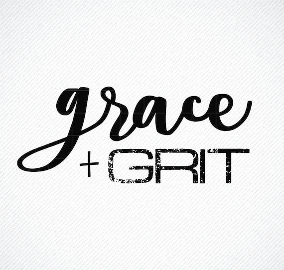 Grace Grit Svg Grace Grit Png Svg Cut File Digital Etsy