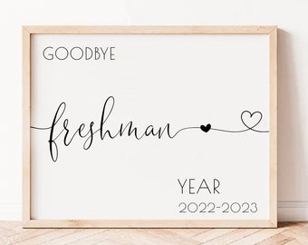 Goodbye of freshman year sign, end of school sign, last day of high school sign, printable last day sign, last day of school chalkboard sign