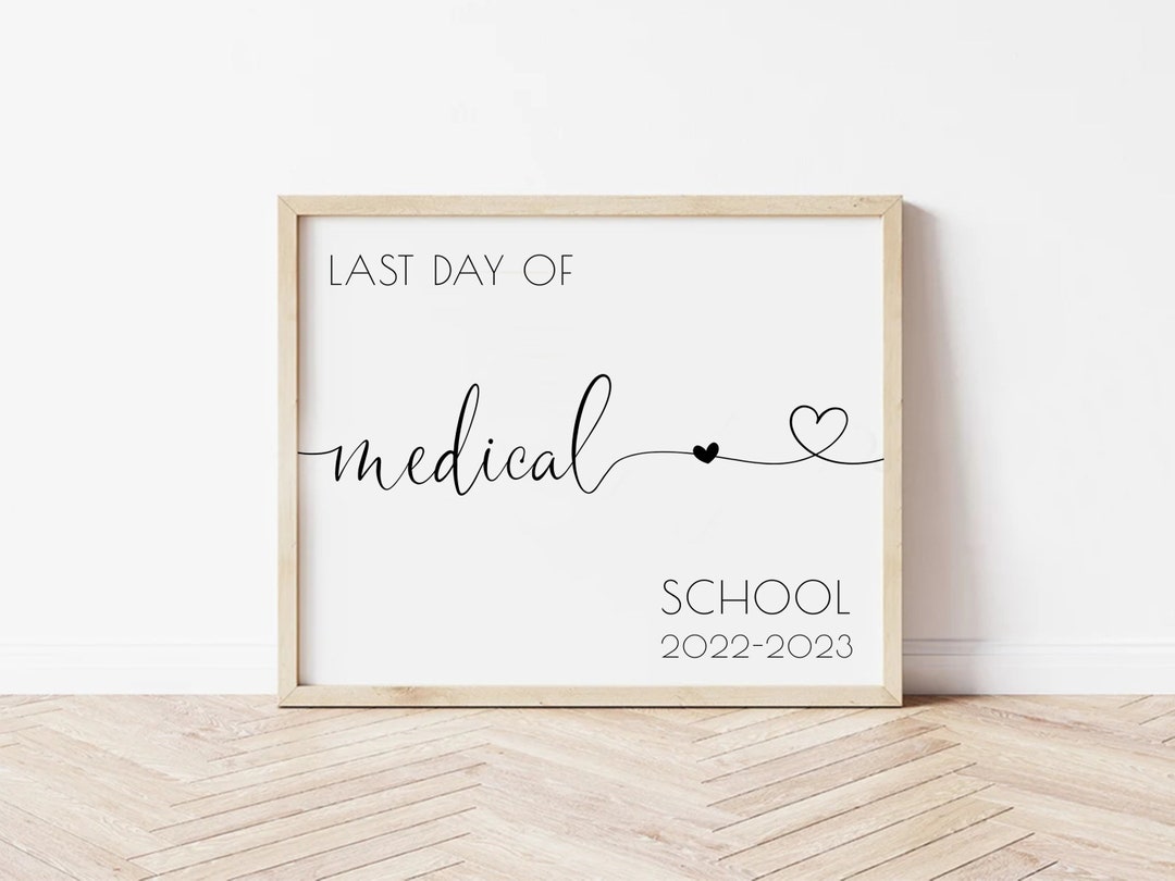 Printable Last Day of Medial Sign, Goodbye Medical, End of School Sign