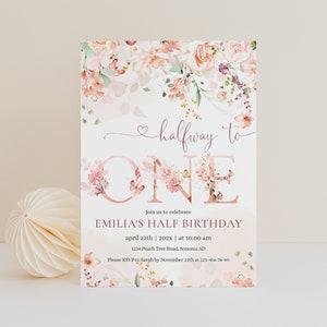 Girl 1/2 birthday invite, half way to one birthday invitations for gilr printable, 6 months floral birthday invitation, halfway to one -C134