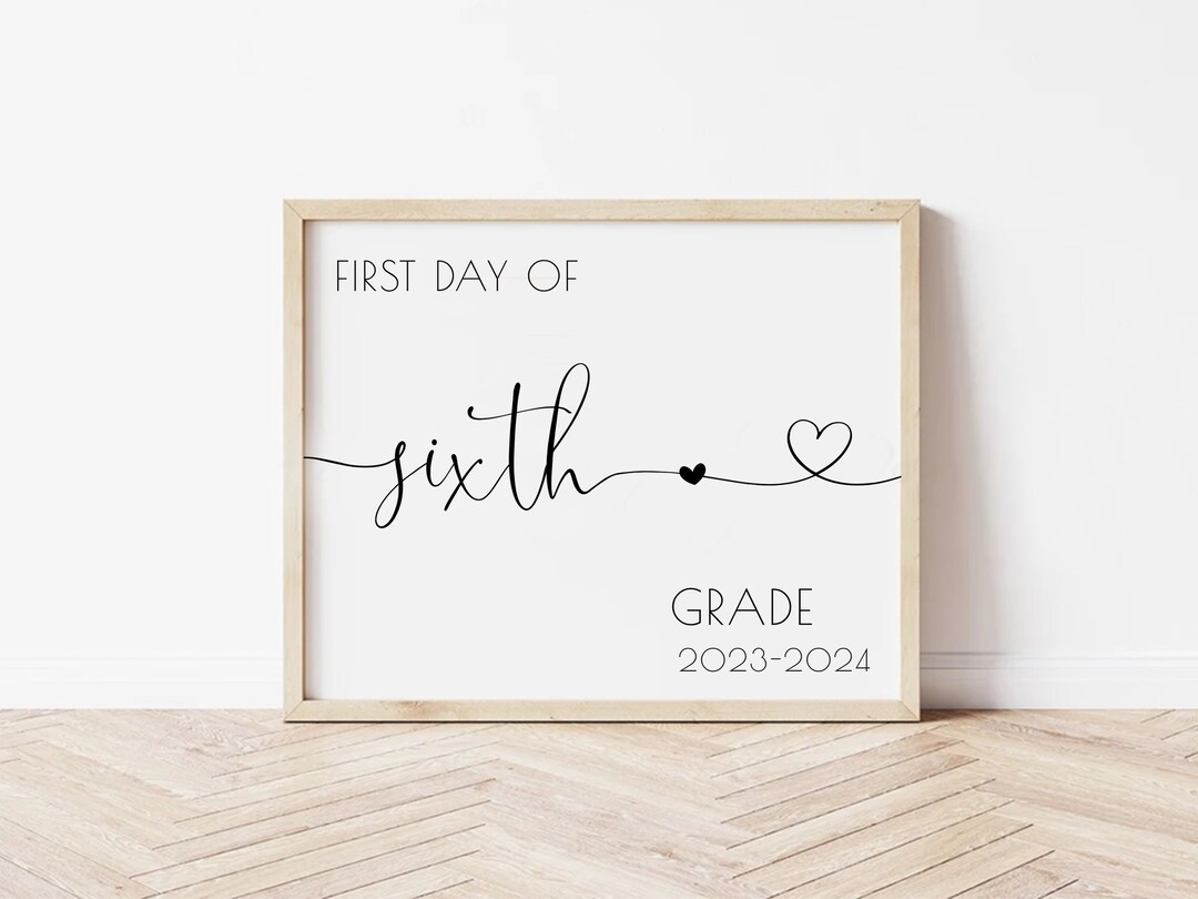 printable-first-day-of-sixth-grade-sign-first-day-of-sixth-grade