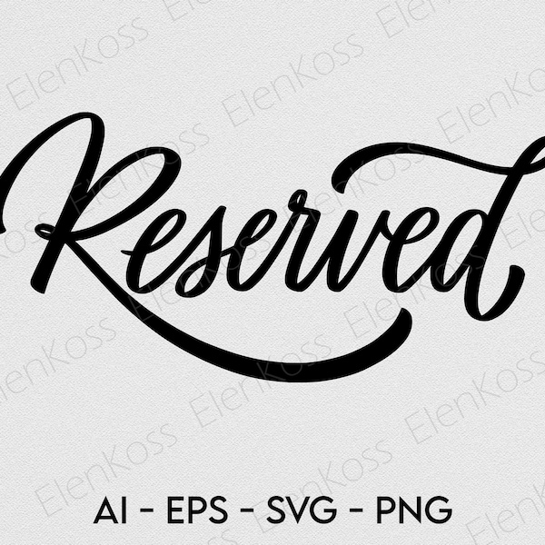 Reserved sign SVG. Hand lettered wedding Png, Eps cut file. Bridal quote Svg. Reserved Seat Svg. Printable sign for table.