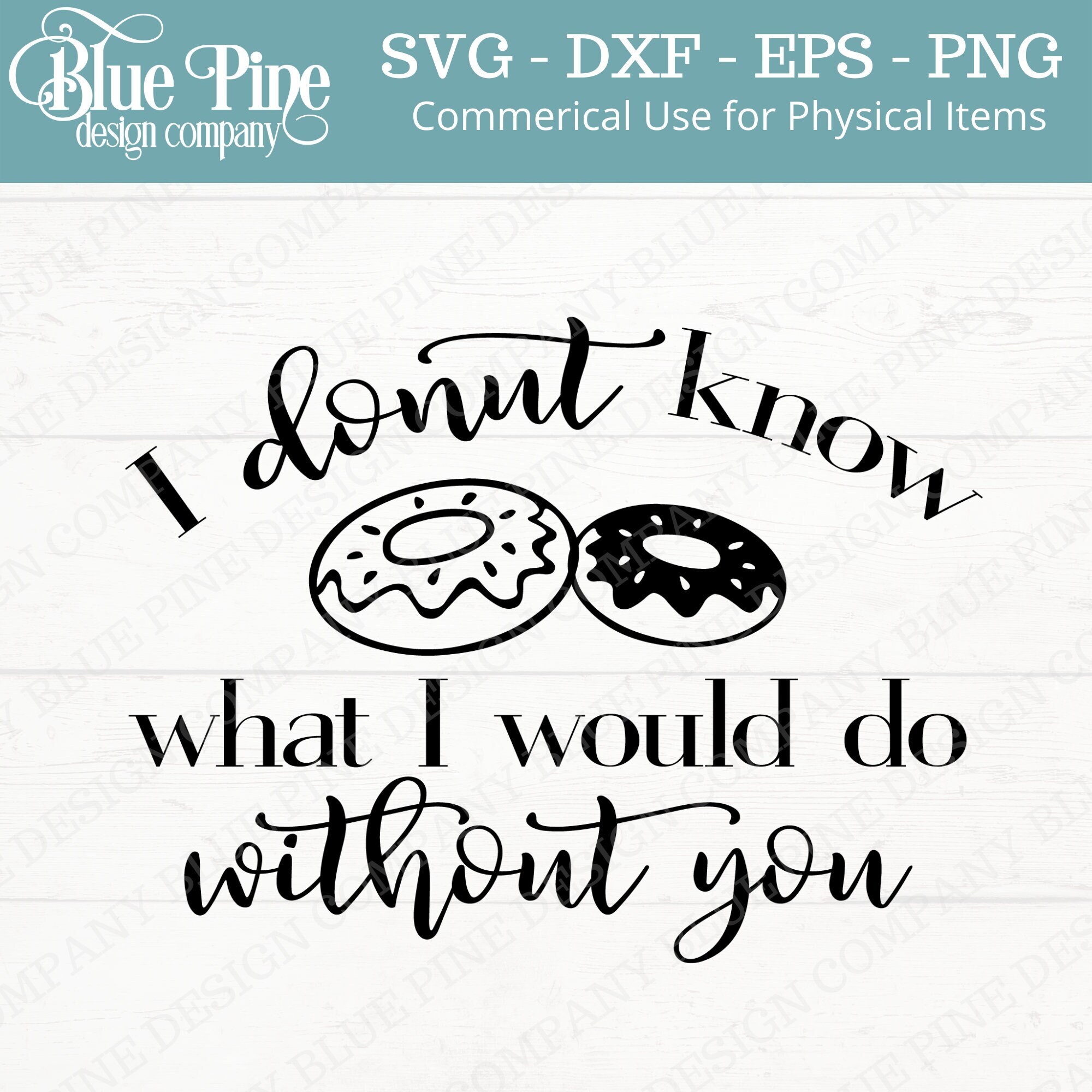 Donut Know What I'd Do Without You Donut Svg - Etsy