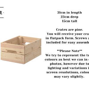 May include: A natural wood crate with a handle. The crate is 31 inches long, 23 inches deep, and 15 inches tall. The crate is made of pine and comes in flatpack form. Screws are included for easy assembly. **Please Note:** We try to represent the true colors as best we can in our photos, however due to lighting and variations in screen resolutions, colors may vary slightly.