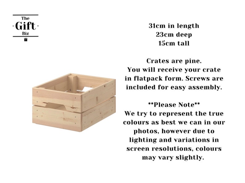 May include: A natural wood crate with a handle. The crate is 31 inches long, 23 inches deep, and 15 inches tall. The crate is made of pine and comes in flatpack form. Screws are included for easy assembly. **Please Note:** We try to represent the true colors as best we can in our photos, however due to lighting and variations in screen resolutions, colors may vary slightly.