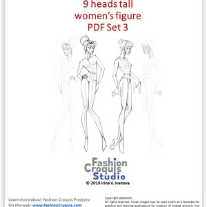May include: Three black and white line drawings of women's fashion figures, each standing in a different pose. The figures are 9 heads tall. The text "Downloadable-printable Women's Wear Fashion Illustration Templates 9 heads tall women's figure PDF Set 3" is at the top of the image. The text "Fashion Croquis Studio &copy; 2019 Irina V. Ivanova" is at the bottom of the image.